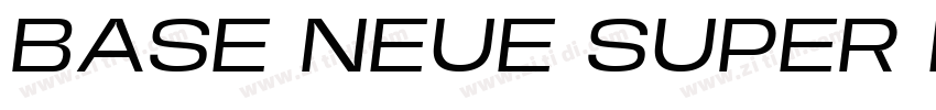 BASE NEUE SUPER EXP字体转换 BASE NEUE SUPER EXP字体转换